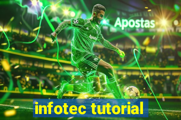 infotec tutorial